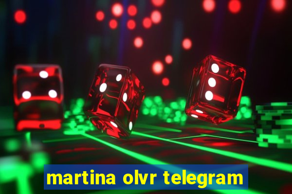 martina olvr telegram